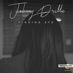 Finding Efe by Johnny Drille