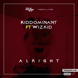 Alright by Kiddominant ft. Wizkid