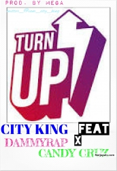turn up by city king