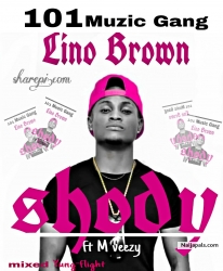 Shody by LINO BROWN FT M VEEZY