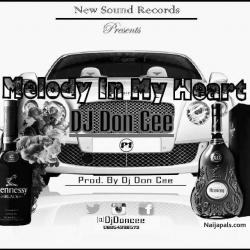 Melody in my heart (Prod. By DJ DOn Cee) by DJ Don Cee