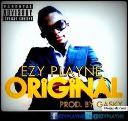ORIGINAL (PROD. BY GASKY) by EZY PLAYNE (@EZYPLAYNE)