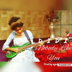 NO BODY LIKE YOU by DIDI