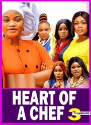 HEART OF A CHEF (SEASON 3) - 2025 Latest Nigerian Nollywood Movie ||Trending Nollywood Movie