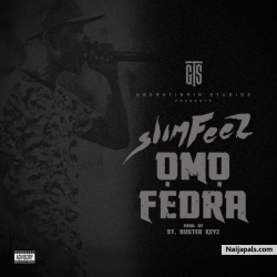 Omo Fedra by Slim Feez