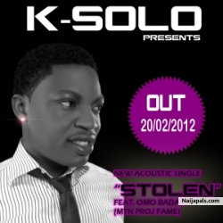 Stolen by K Solo ft. Omo Ibadan