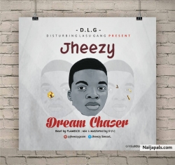 Dream Chaser by Jheezy