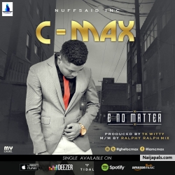 E no matter by C-max