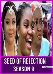 SEED OF REJECTION SEASON 9