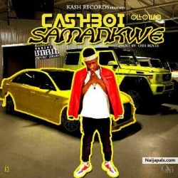 Samankwe by Cashboi ft Olowo 