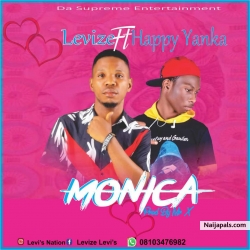 Monica by Levize ft Happy Yanka 