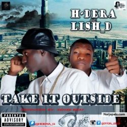 TAKE IT OUT-SIDE by H-DERA X LISH_D