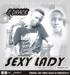 S drack Sexy Lady (prod. by Dre San & Dreen C) by S drack