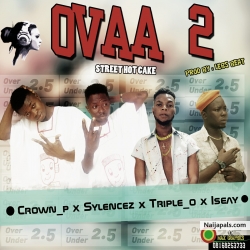 Ovaa 2 by Crown P x Sylencez x Triple O x Iseay