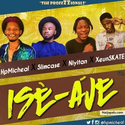 Ise Aje by HpMicheal x Slimcase, Niyitan, XeunSkate
