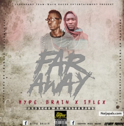 FAR AWAY by Hype Brain X Iflex
