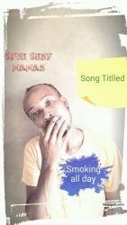 SMOKING ALL DAY by SIVE SEZY MAMAZ