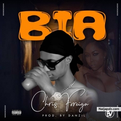 BIA(Prod by Danzil) by Chris Foreign 