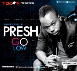 Go Low by Presh