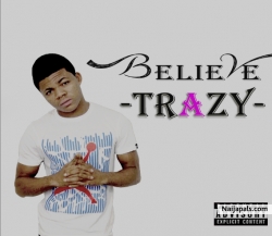 BELIEVE-BY-TRAZY-prod-favourejekxs by BELIEVE-BY-TRAZY-prod-favourejekxs