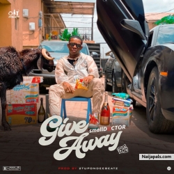 Give Away by Small Doctor (Prod. 2TUponDeeBeatz)