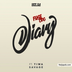 Diary by Fuse ODG Ft. Tiwa Savage (Prod. By KillBeatz)