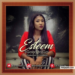 Esteem ft. Unik - Good to Go by Esteem