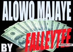 ALOWO MAJAYE by FALLEYTEE