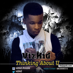 thinking about you by vizkid