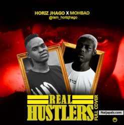 Real hustler(Full Cover) by Horiz Jhago Ft Mohbad