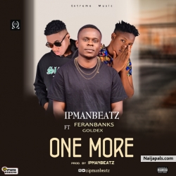 One more prod by ipmanbeatz by Ipmanbeatz Ft Feranbanks x Goldex