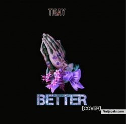 Better featuring Tekno by Tiqay