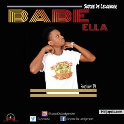 Babe Ella by Skycee de ledgender ft Malecia