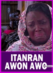 ITANRAN AWON AWO- Latest Yoruba Movie 2025 Drama;Ronke Odusanya ,Feranmi Oyalowo ,Olayinka Solomon
