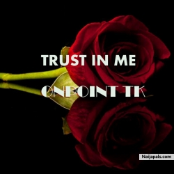 Trust in me by Onpoint TK