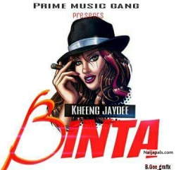 Binta by Kheeng Jaydee ft Hilman (Prod. BY P.M.G Recordz) by Kheeng Jaydee X  Hilman 
