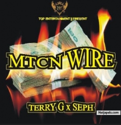 MTCN Wire by Terry G ft. SEPH