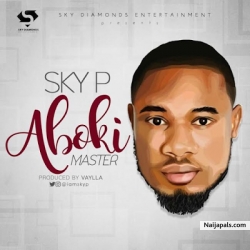 Aboki Master by SKY P