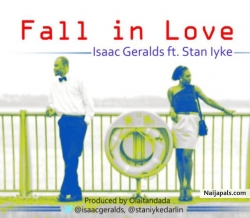 Fall In Love by Isaac Geralds ft. Stan Iyke