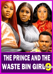 THE PRINCE AND THE WASTE BIN GIRL(SEASON 9){NEW TRENDING MOVIE}-2024 LATEST NIGERIAN NOLLYWOOD MOVIE
