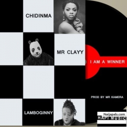 I am a Winner by Lamboginny & Clayy ft. Chidinma