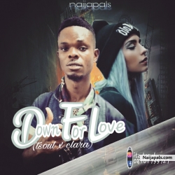 DOWN FOR LOVE by TSOUL X CLARA