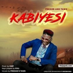 KABIYESI by Presh B