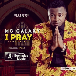 I pray by MC Galaxy