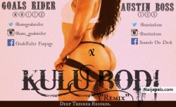 Kulu Bodi Remix by Goals Rider Ft. Austin Boss
