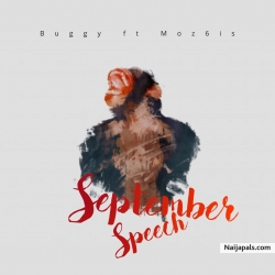 September Speech by Buggy Banty Ft Moz6is