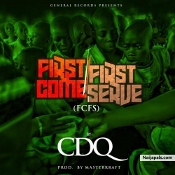 First Come First Serve (#FCFS) by CDQ 