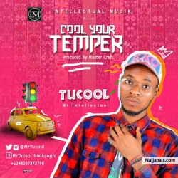 TUCOOL - COOL YOUR TEMPER @mrtucool.mp3 by TUCOOL - COOL YOUR TEMPER @mrtucool.mp3
