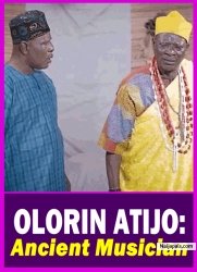 OLORIN ATIJO: Ancient Musician - Yoruba Movie 2025 Drama Peju Ogunmola | Iya Gbonkan | Lalude