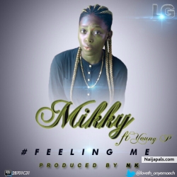 Feeling me by Mikky ft Young p